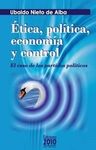 ÉTICA, POLÍTICA, ECONOMÍA Y CONTROL