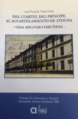 Del Cuartel del Príncipe Al Acuartelamiento de Atocha