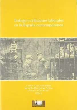 Trabajo y Relaciones Laborales en la España Contemporánea