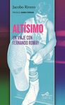 ALTISIMO. UN VIAJE CON FERNANDO ROMAY