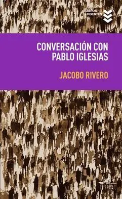 Conversacion con Pablo Iglesias
