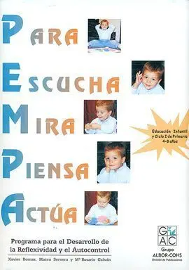 Pempa: Para, Escucha, Mira, Piensa y Actua. Programa para el Desarrollo de la Reflexividad y el Autocontrol (Pempa)