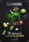 GUIA PEÑIN DE LOS DESTILADOS Y LA COCTELERÍA