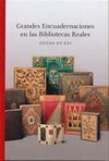 GRANDES ENCUADERNACIONES EN LAS BIBLIOTECAS REALES