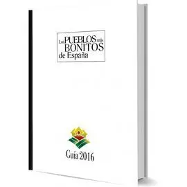 Los Pueblos Mas Bonitos de España -Guia 2016-