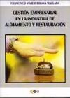 GESTIÓN EMPRESARIAL EN LA INDUSTRIA DE ALOJAMIENTO Y RESTAURACIÓN