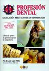 PROFESION DENTAL LEGISLACION PERITACIONES EN ODONTOLOGIA CON EJERCICIOS TIPO TES