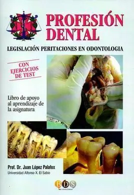 Profesion Dental Legislacion Peritaciones en Odontologia con Ejercicios Tipo Tes