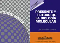 Presente y Futuro de la Biologí­a Molecular