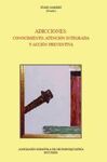 ADICCIONES CONOCIMIENTO ATENCION INTEGRADA Y ACCION PREVENTIVA
