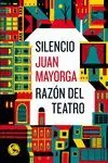 Silencio / Razon del Teatro