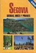 Segovia. Sierras, Hoces y Pinares