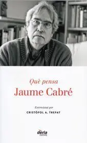 Què Pensa Jaume Cabré