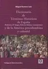 Diccionario de Términos Históricos de España y de la América Precolombina y Colonial