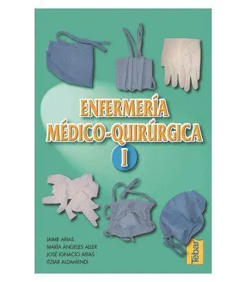 Enfermería Medico Quirúrgica. Tomo I