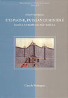 L'ESPAGNE, PUISSANCE MINIÈRE DANS L'EUROPE DU XIXE SIÈCLE