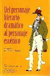 DEL PERSONAJE LITERARIO-DRAMÁTICO AL PERSONAJE ESCÉNICO