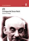 LTI. LA LENGUA DEL TERCER REICH. APUNTES DE UN FILOLOGO