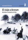 EL VIAJE A ARZRUM DURANTE LA CAMPAÑA DE 1829