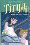 Tirya. El Faraón en la Sombra