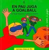 EN PAU JUGA A GOALBALL