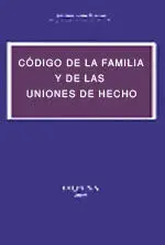 Código de la Familia y de las Uniones de Hecho. Jurisprudencia y Formularios