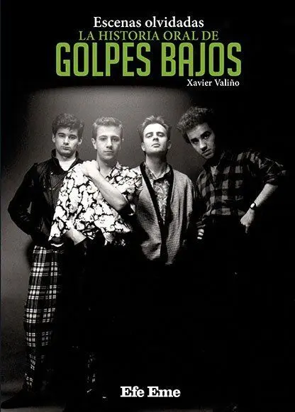 Escenas Olvidadas, la Historia Oral de Golpes Bajos
