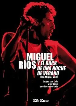 Miguel Ríos y el Rock de una Noche de Verano