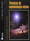 TÉCNICAS DE LA ESPELEOLOGÍA ALPINA