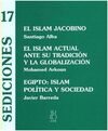 EL ISLAM JACOBINO; EL ISLAM ACTUAL ANTE SU TRADICIÃN Y LA GLOBALIZACIÃN; EGIPTO: ISLAM, POLÃTICA Y SOCIEDAD
