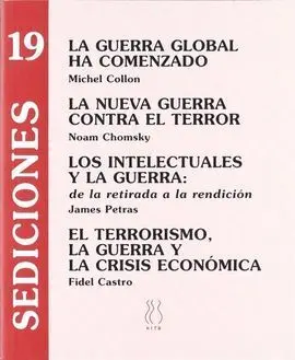 La Guerra Global Ha Comenzado;La Nueva Guerra Contra el Terror; los Intelectuales