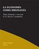 La Economia Como Ideología