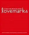 Lovemarks: el Futuro Más Allá de las Marcas