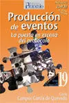 Producción de Eventos. La Puesta en Escena del Protocolo