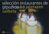 SELECCION RESTAURANTES DE GIPUZKOA / GIPUZKOAKO JATETXEEN SAILKETA