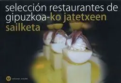 Seleccion de Restaurantes de Guipuzcoa / Gipuakoako Jatetxeen Sailketa