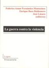 LA GUERRA CONTRA LA VIOLENCIA