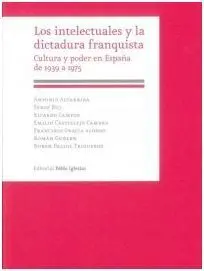 Los Intelectuales y la Dictadura Franquista