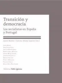 Transicion y Democracia. Los Socialistas en España y Portugal