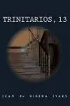 Trinitarios, 13