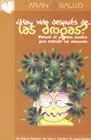 ¿Hay Vida Despues de las Drogas?