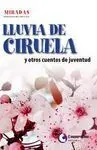 Lluvia de Ciruela y Otros de Cuentos de Juventud
