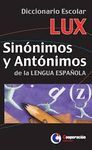 DICCIONARIO ESCOLAR LUX SINÓNIMOS Y ANTÓNIMOS