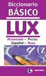 DICCIONARIO BÁSICO LUX ESPAÑOL-RUSO