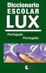 DICCIONARIO ESCOLAR LUX/PORTUGUES-ESPANHOL/ESPAÑOL