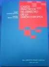CASOS PRÁCTICOS DE DERECHO DE LA UNIÓN EUROPEA
