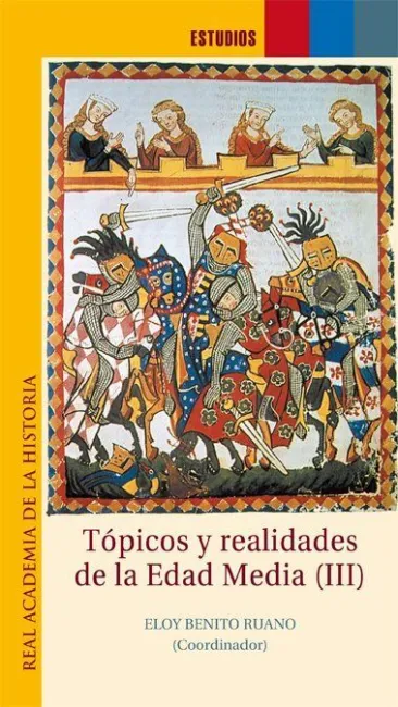 Tópicos y Realidades de la Edad Media Iii.