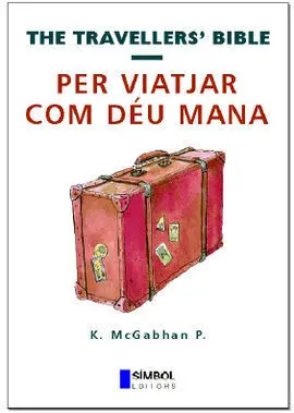 Per Viatjar Com Déu Mana