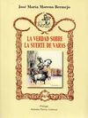 LA VERDAD SOBRE LA SUERTE DE VARAS