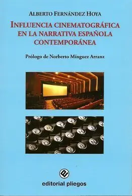 Influencia Cinematográfica en la Narrativa Española Contemporánea
